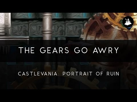 Castlevania: Portrait of Ruin: The Gears Go Awry Arrangement