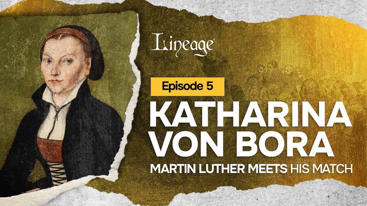 Katharina Von Bora: Martin Luther Meets His Match