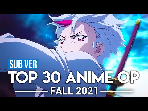 Top 30 Anime Openings - Fall 2021 (Subscribers Version)