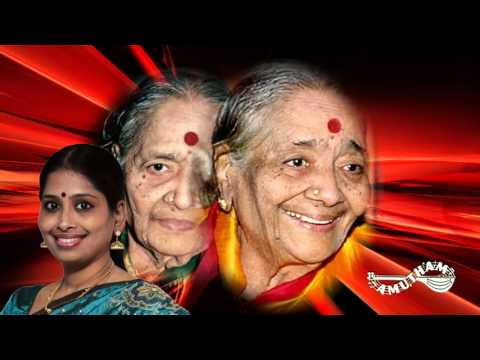 Tammaiye Pugazhndu  - Pattamma - D.K.Pattammal &  Nithyashree Mahadevan