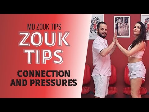 Connection and Pressures - MD ZOUK TIPS
