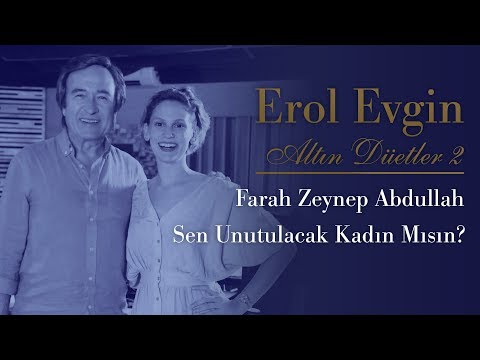 Erol Evgin & Farah Zeynep Abdullah - Sen Unutulacak Kadın Mısın (Official Audio)