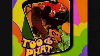 too phat - walk with me
