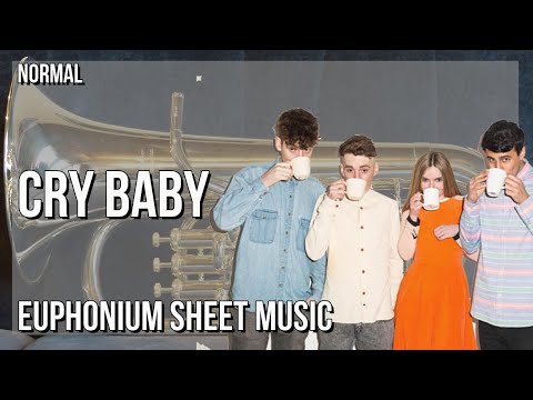 Euphonium Sheet Music: How to play Cry Baby by Clean Bandit & Anne Marie ft David Guetta