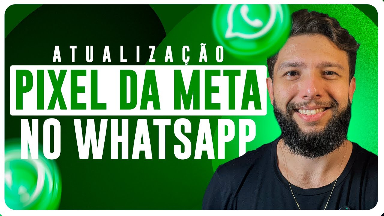 PIXEL DA META NO WHATSAPP: O QUE VOCÊ PRECISA SABER SOBRE A NOVA ATUALIZAÇÃO!