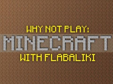 Why Not Play Minecraft - Nether Portal!