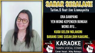 Download lagu KARAOKE DUET || SABAR SEGALANE || TANPA VOCAL COWOK (Vocal : Tatim.S Ft Iim Lismaynita) mp3 Download lagu KARAOKE DUET || SABAR SEGALANE || TANPA VOCAL COWOK (Vocal : Tatim.S Ft Iim Lismaynita) mp3