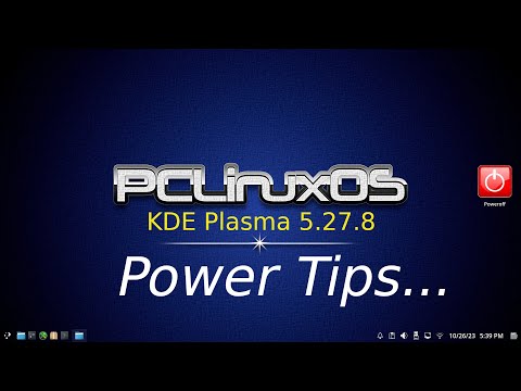PCLinuxOS - KDE Plasma 5.27.8 - Power Tips