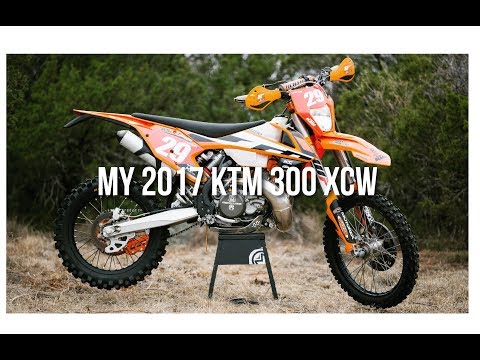 My 2017 KTM 300 XCW