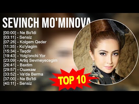 Sevinch Mo'minova 2023 MIX ~ Top 10 eng yaxshi qo'shiqlar