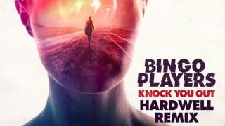 Bingo Players - Knock You Out (Hardwell Remix) PREVIEW