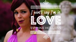 Hercules in REAL LIFE - I Won&#39;t Say I&#39;m in Love - Evynne Hollens