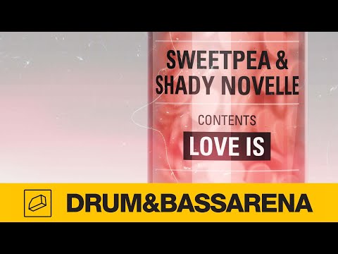 Sweetpea & Shady Novelle - Love Is