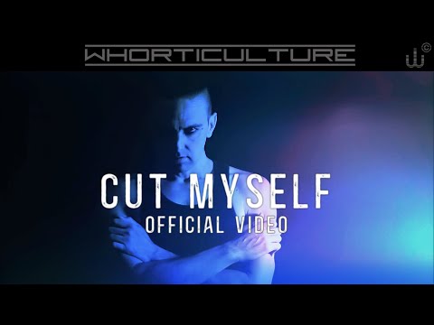 Whorticulture - "Cut Myself" (Music video)