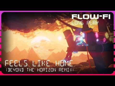 Feels Like Home Beyond the Horizon Remix Extended Edition - A Star Forest Flow Fi