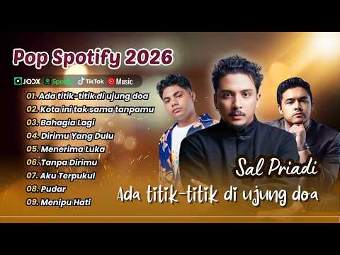 Sal Priadi -- ADA TITIK TITIK DI UJUNG DOA | KOTA INI TAK SAMA TANPAMU | LAGU POP TERPOPULER 2026