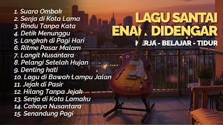 Download lagu Kumpulan Lagu Santai Enak Didengar: Cocok Buat Teman Senja Remaja! mp3
