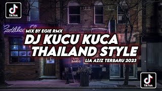 Download lagu DJ KUCU KUCA | LIA AZIZ | THAILAND STYLE TERBARU 2023 ( MIX BY EGIE RMX ) mp3 Download lagu DJ KUCU KUCA | LIA AZIZ | THAILAND STYLE TERBARU 2023 ( MIX BY EGIE RMX ) mp3