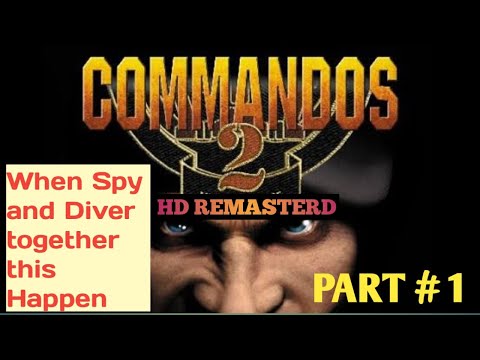 Commandos 2 HD Remaster Mission 2 Dass Boot Silent Killers Part 1