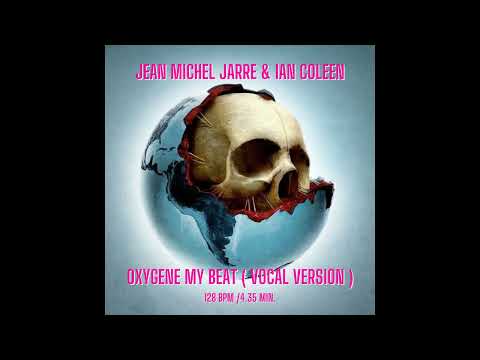 JEAN MICHEL JARRE & IAN COLEEN - OXYGENE MY BEAT
