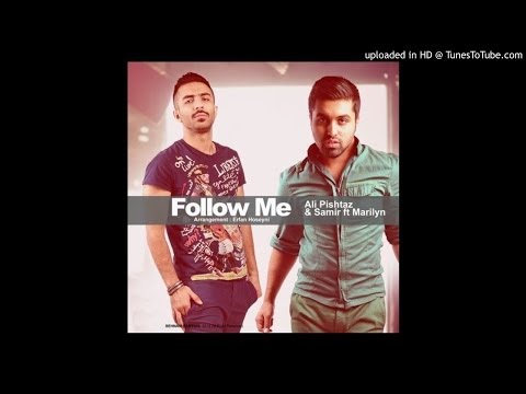 Ali Pishtaz & Samir - Follow Me (Ft Marilyn)