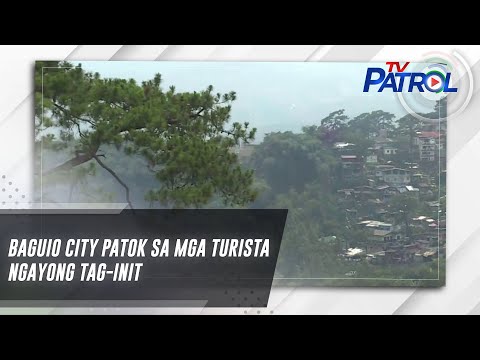 Baguio City patok sa mga turista ngayong tag-init TV Patrol