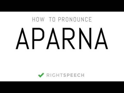 Aparna - How to pronounce Aparna - Indian Girl Name