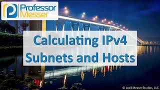 Calculating IPv4 Subnets and Hosts - CompTIA Network+ N10-007 - 1.4