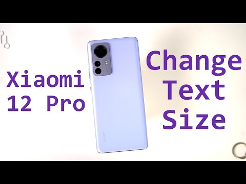 How to Change Font & Font Size on Xiaomi 12 Pro
