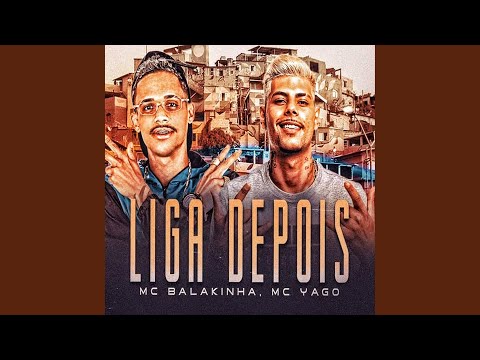 Liga Depois (feat. Mc Yago)