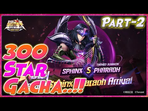 『PART-2』300 Star GACHA PHARAOH + Test TEAM K-POP 🔥🔥 Saint Seiya: Awakening