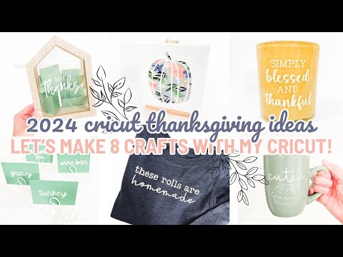 Thanksgiving with My Cricut 2024 | 8 Thanksgiving Cricut Craft Ideas You Will Want To Make