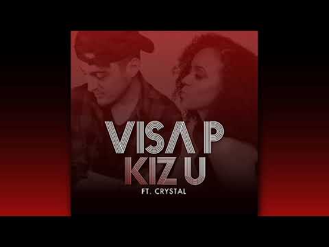 Visa P - Kiz U (feat. Crystal) [Prod. By Ery Gomes]