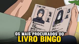 OS 10 NINJAS MAIS PROCURADOS E PERIGOSOS DO LIVRO BINGO DE NARUTO
