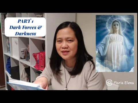 PART 1 |Dark Forces & Darkness- I saw Blessed Mother Mary in a dream/ Dreams & Visions - Maria Elena