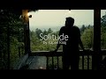 Solitude Part I: Benefits of Living in Isolation documentary (cabin life)