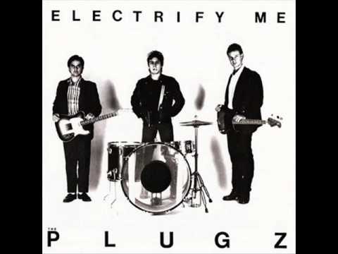 The Plugz - Electrify Me