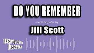 Jill Scott - Do You Remember (Karaoke Version)