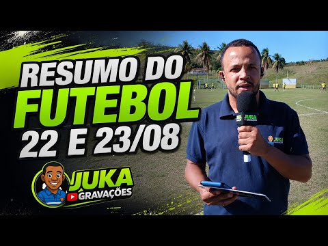 Resumo do Futebol 22 e 23 de Agosto 2026.