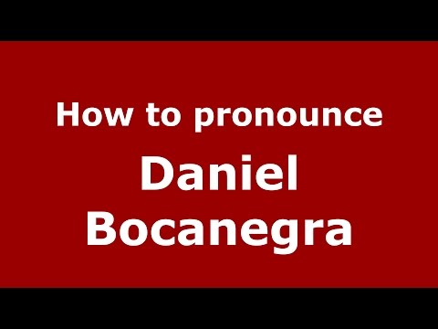 How to pronounce Daniel Bocanegra (Colombian Spanish/Colombia)  - PronounceNames.com