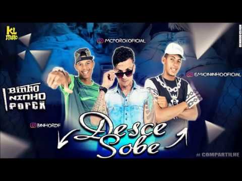 🔵 BINHO E NINHO E MC PORCK - DESCE SOBE - KLSTD 2017 🎶