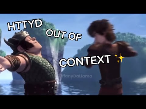 HTTYD BUT OUT OF CONTEXT