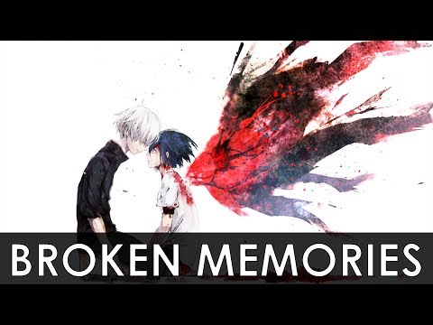 「Nightcore」 Broken Memories