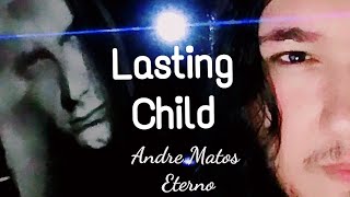 Lasting Child - Angra [Cover Kaká Campolongo] Homenagem Andre Matos.