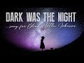 Velvet Arrow - Dark Was The Night ...song for Blind Willie Johnson