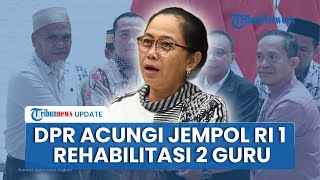 DPR Apresiasi Prabowo Rehabilitasi 2 Guru ASN di Luwu Utara: Lindungi, Mereka Bukan Koruptor!