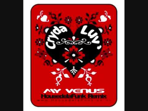 Cryda Luv - My Venus [House de la Funk Remix]