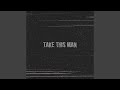 Take This Man