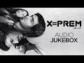X=Prem (এক্স=প্রেম) | Audio Jukebox | Sanai | Arjun,Shruti,Anindya,Madhurima | Srijit | SVF Music