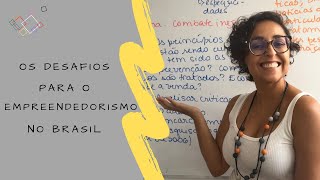 Desafios para o empreendedorismo no Brasil